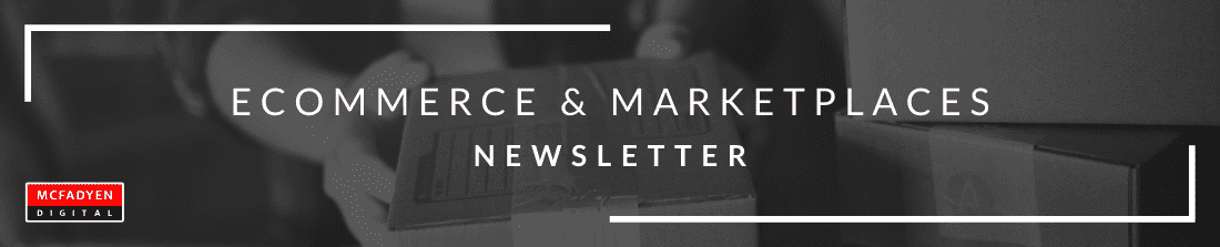 Ecommerce & Marketplaces Newsletter June 25th 2021